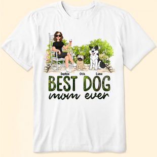 Best Dog Mom Ever shirt
